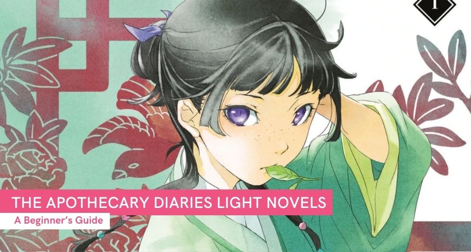 A Beginner’s Guide to The Apothecary Diaries Light Novels - Buy